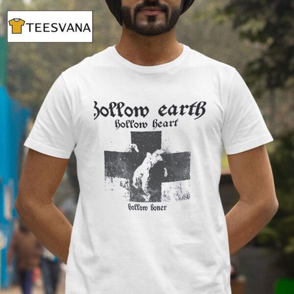 Bollow Earth Bollom Beart Bollom Boner T Shirt
