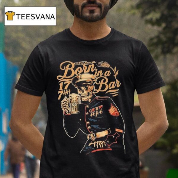 Born In A Bar Skeleton T Shirt