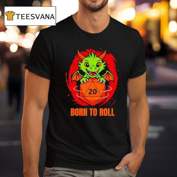 Born To Roll Dragon T Shirt