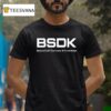 Bsdk Beyond Self Discovery And Knowledge T Shirt