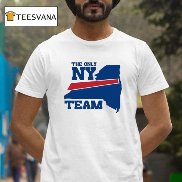 Buffalo Bills The Only Ny Team T Shirt