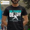 Cal Raleigh Big Dumper Champ Derby Champion T Shirt