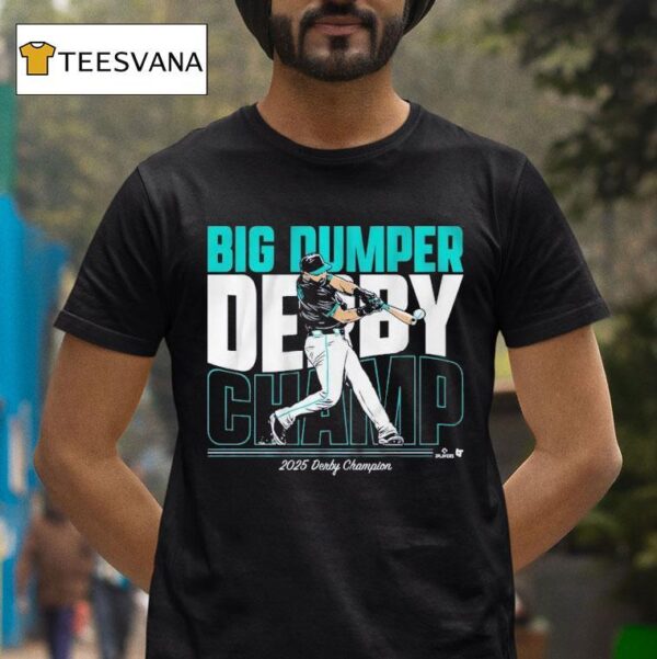 Cal Raleigh Big Dumper Champ Derby Champion T Shirt