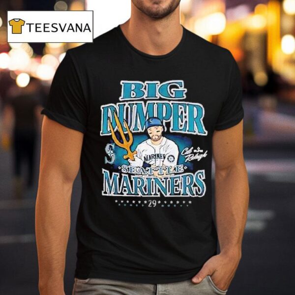 Cal Raleigh Big Dumper Seattle Mariners Champ Tridents Up T Shirt