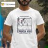 Cancada Win Vancoiver Bc February T Shirt