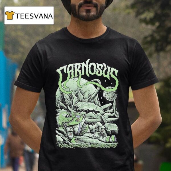 Carnosus To Infinihility And Beyond T Shirt
