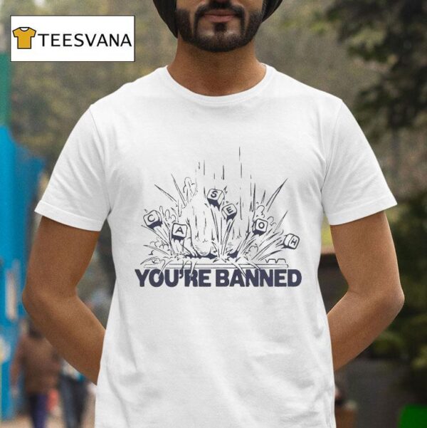 Caseoh Games Caseoh S You Re Banned T Shirt