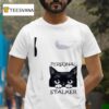 Cat Personal Stalker T Shirt