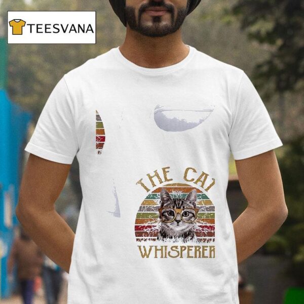 Cat The Cat Whisperer T Shirt