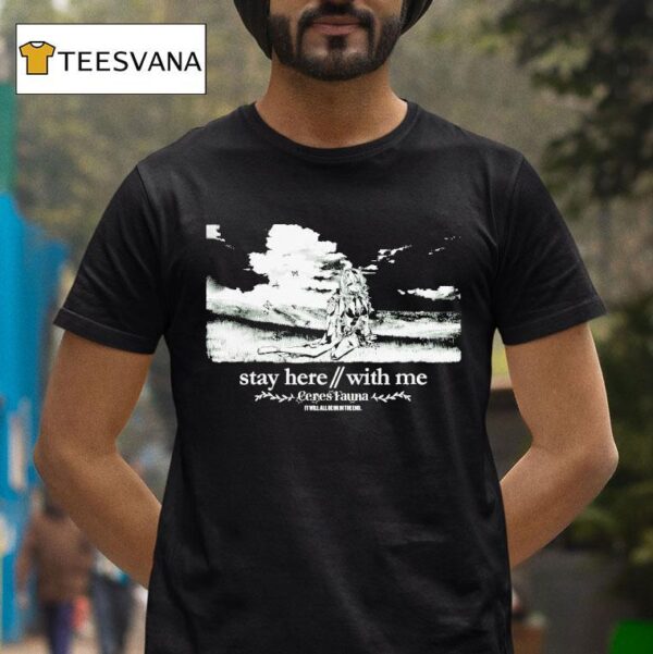 Ceres Fauna Mother Stay Here With Me It Will All Be Ok In The End Waifu T Shirt