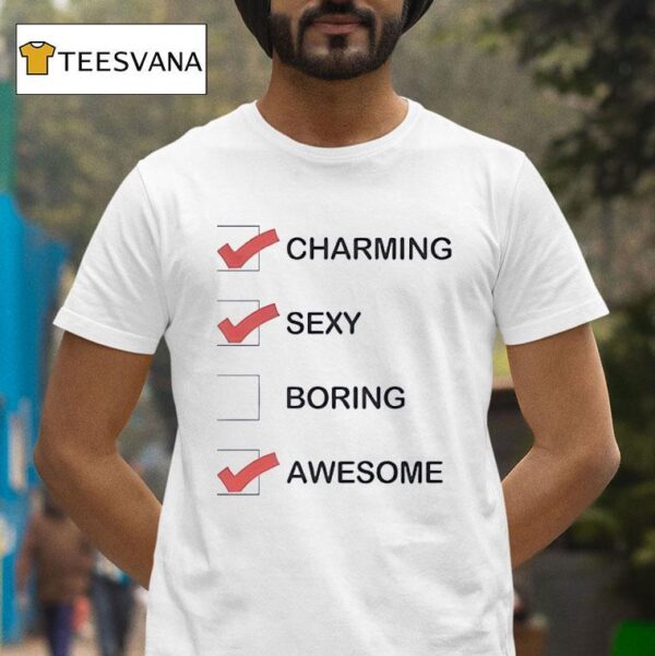Charming Sexy Boring Awesome T Shirt