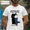 Chubby And The Gang Have Another T Shirt