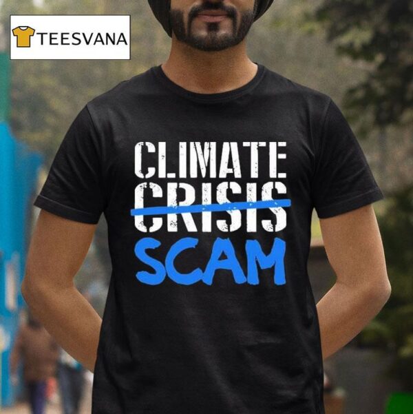 Climate Crisis Scam T Shirt