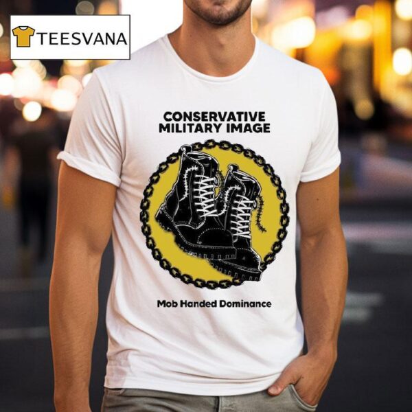 Conservative Military Image Mob Handed Dominance T Shirt