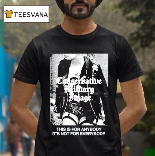 Conservative Military Image Punk Rock Anybody This Is For Anybody It S Not For Everybody T Shirt