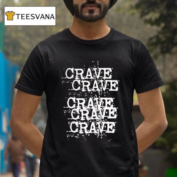 Crave Repea T Shirt