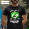 Damn Right I Am A Oregon Ducks Fan Win Or Lose T Shirt