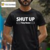 Dan Campbell Shut Up Tony Romo Detroit Lions T Shirt