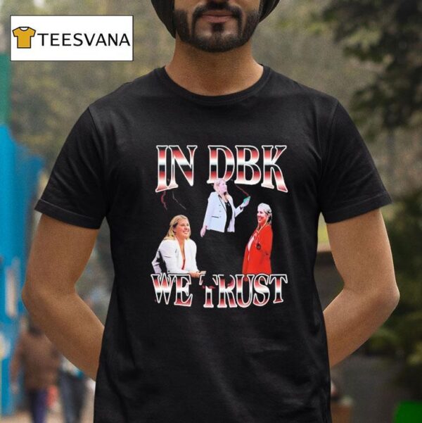 Dani Busboom Kelly In Dbk We Trus T Shirt