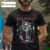 Dark Funeral In Your Dreams You Will Be Dead Like Me T Shirt