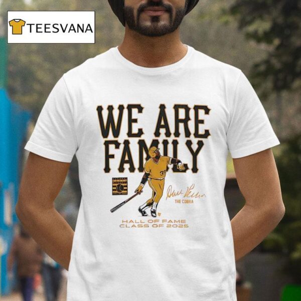 Dave Parker Pittsburgh Pirates We Are Family Hall Of Fame Class Of Signature T Shirt