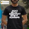 David Freiburger Don T Get It Right Just Get It Running T Shirt
