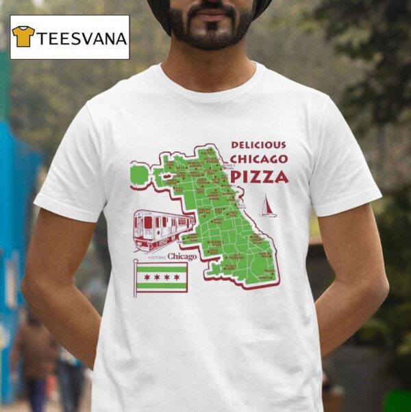 Delicious Chicago Pizza History Chicago Map T Shirt