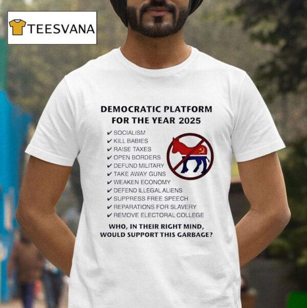 Democratic Platform For The Year Socialism T Shirt