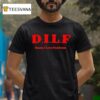 Dilf Damn I Love Festivals T Shirt