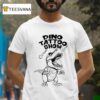 Dino Tattoo Show Mono T Shirt