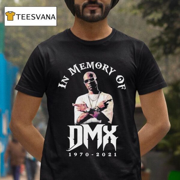 Dmx In Memory Of T Shirt