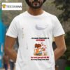 Dogs I Found The Key To Happiness Surround Yourself With Dogs And Stay Away From Idiots T Shirt
