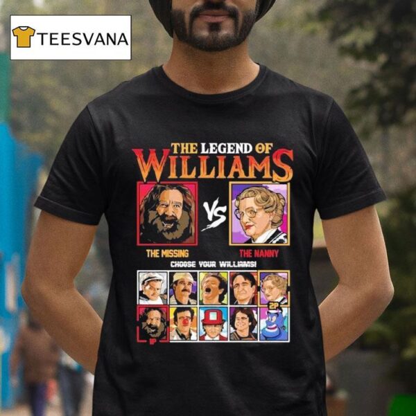 Drew Mcintyre The Legend Of Williams The Missing Vs The Nanny Choose Your Robin Williams T Shirt