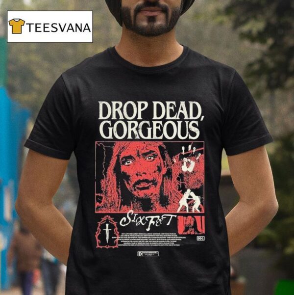 Drop Dead Gorgeous Six Feet Movie T Shirt