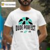Dude Perfect Sports T Shirt
