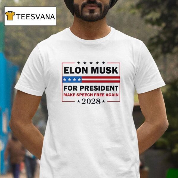 Elon Musk For President Make Speech Free Again T Shirt