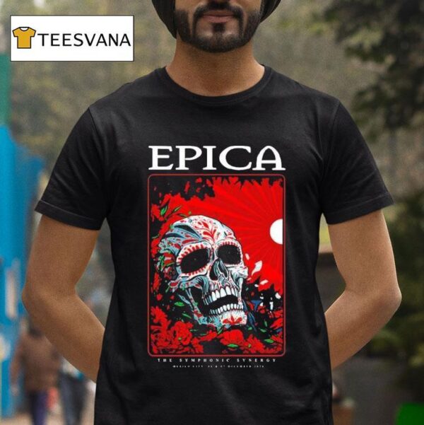 Epica The Symphonic Synergy Auditorio Nacional In Mexico Mx Dec T Shirt