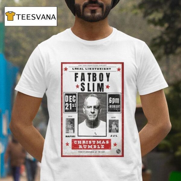 Fatboy Slim December St Christmas Rumble Even T Shirt