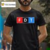 Fdt F Donald Trump T Shirt