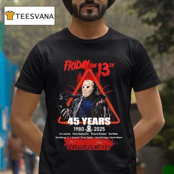 Friday The Th Years Jason Voorhees Is Here T Shirt