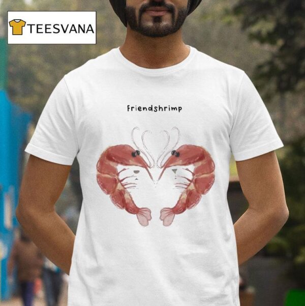 Friendshrimp Hear T Shirt