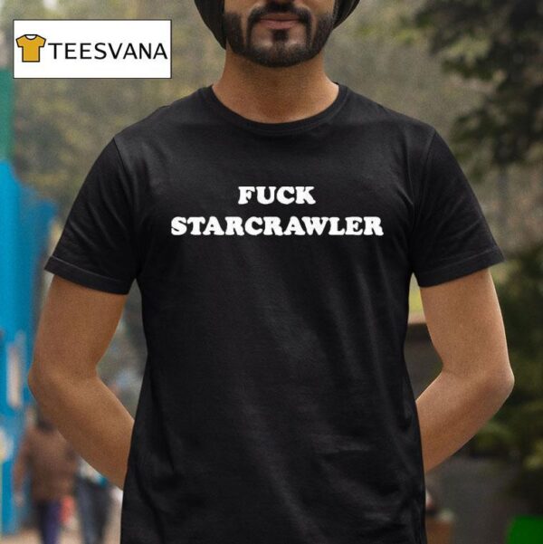 Fuck Starcrawler T Shirt