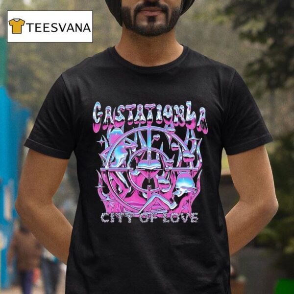Gastationla City Of Love T Shirt