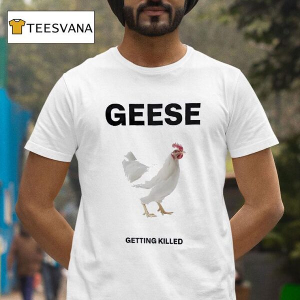 Geese Getting Killed I Should Burn In Hell T Shirt