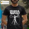 General Surgery Vitruvian Anatomy T Shirt
