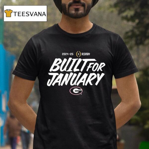 Georgia Bulldogs Built For January College Football Playoff T Shirt