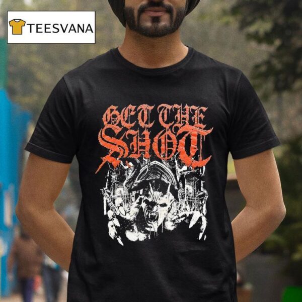 Get The Shot Infinite Punishmen T Shirt