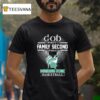 God First Family Second The Michigan State Spartans Basketball T Shirt