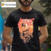 Grave And Here I Die Satisfied T Shirt