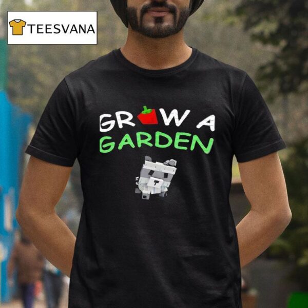 Grow A Garden Pe T Shirt